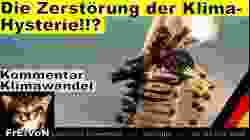 Die Zerstörung der Klima-Hysterie!!? * Klimawandel-Kommentar