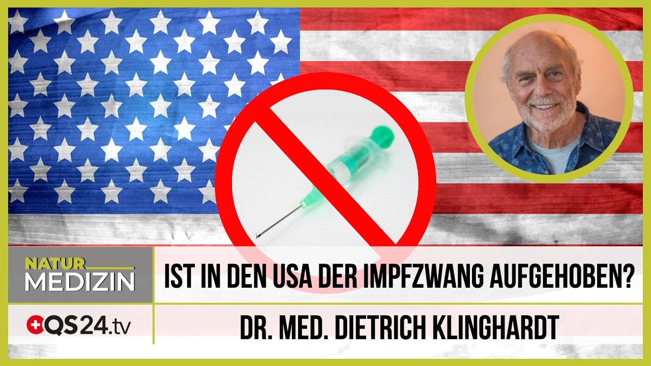Haben die USA den Impfzwang aufgehoben? | Dr. med. Dietrich Klinghardt | QS24 im Mai 2020