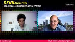 DENKanstoss ++ Das aktuelle Weltgeschehen ++ 07/21 - mit Peter Denk & Manuel Mittas